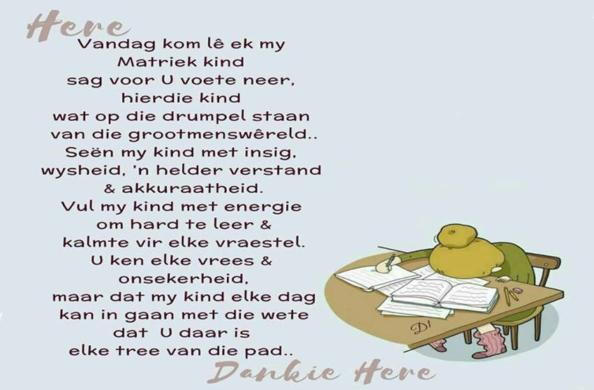 Sterkte aan al die matrieks met die eksamen!!