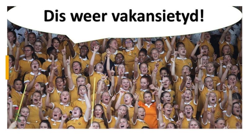 GRAAD 8 TOT -11 LEERDERS VAN HOËR MEISIESKOOL ORANJE KRY VAKANSIE