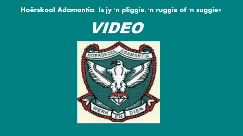 Hoërskool Adamantia: Is jy ‘n pliggie, ‘n ruggie of ‘n suggie?